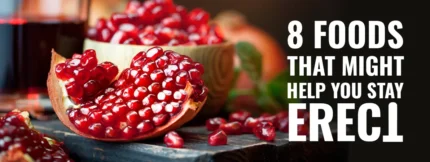Buy 8 Foods That Might Help You Stay Erect online