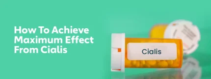 Buy How To Achieve Maximum Effect From Cialis online