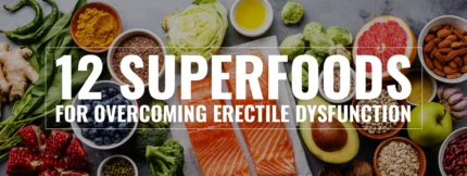 Buy 12 Superfoods for Overcoming Erectile Dysfunction online
