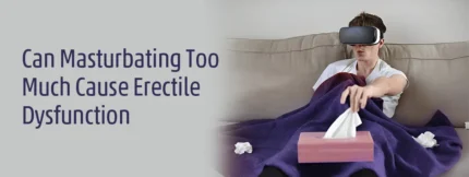 Buy Can Masturbating Too Much Cause Erectile Dysfunction online
