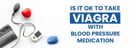 Buy Is It Ok To Take Viagra With Blood Pressure Medication online