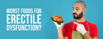 Buy Worst Foods For Erectile Dysfunction online