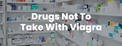 Buy Drugs Not To Take With Viagra online