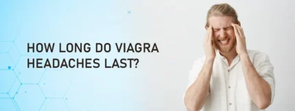 Buy How Long Do Viagra Headaches Last online