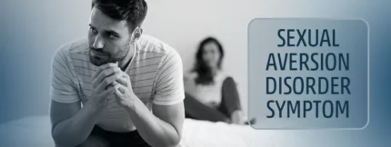 Buy Sexual Aversion Disorder Symptom online