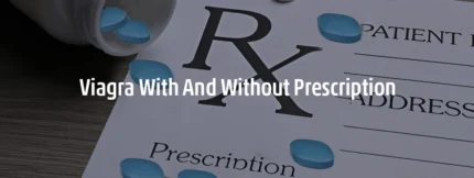 Buy Viagra With And Without Prescription online